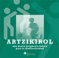 ARTZIKIROL, una nueva propuesta lúdica para la multiactividad